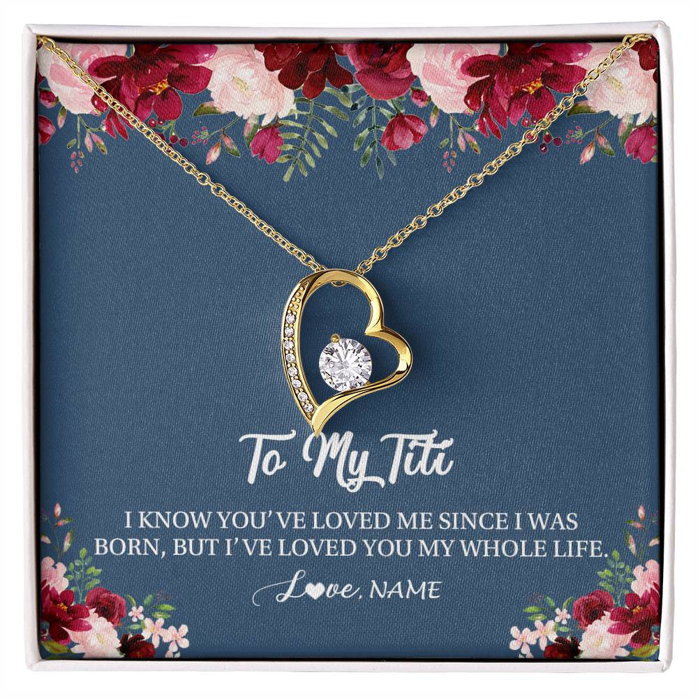 Forever Love Necklace 18K Yellow Gold Finish | Personalized Titi Necklace From Niece Nephew I've Loved You My Whole Life Floral Titi Birthday Mothers Day Christmas Customized Message Card | teecentury