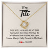 Love Knot Necklace 18K Yellow Gold Finish | Personalized Titi Necklace From Niece Nephew You're Always In My Heart Titi Birthday Mothers Day Christmas Jewelry Pendant Customized Gift Box Message Card | teecentury