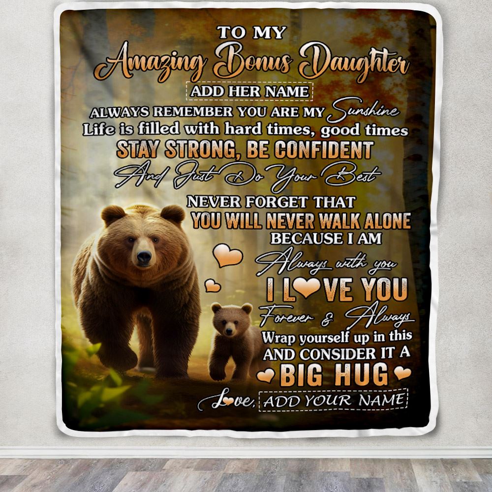 Personalized To My Amazing Bonus Daughter Bear Blanket From Stepmother Dad My Sunshine Stepdaughter Birthday Gifts Christmas Customized Fleece Throw Blanket | teecentury