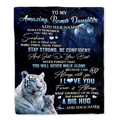Personalized To My Amazing Bonus Daughter White Tiger Blanket From Stepmother Dad My Sunshine Stepdaughter Birthday Gifts Christmas Customized Fleece Blanket | teecentury