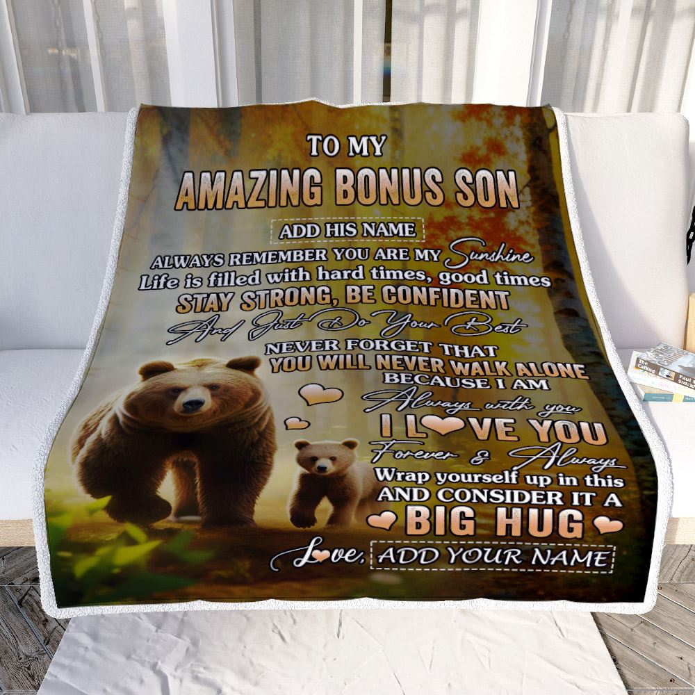Personalized To My Amazing Bonus Son Bear Blanket From Stepmother Stepdad My Sunshine Stepson Birthday Gifts Graduation Christmas Customized Fleece Blanket | teecentury