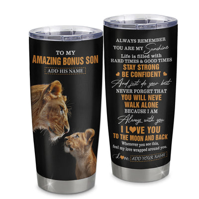 Personalized To My Amazing Bonus Son Tumbler From Bonus Mom Stepmom Lion It A Big Hug Stepson Birthday Gifts Graduation Christmas Custom Stainless Steel Travel Mug | teecentury