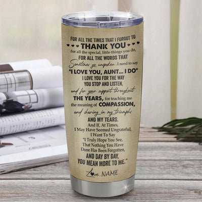 Personalized To My Aunt Tumbler From Nephew Stainless Steel Cup For All The Times That I Forgot To Thank You Aunt Birthday Mothers Day Christmas Travel Mug | teecentury