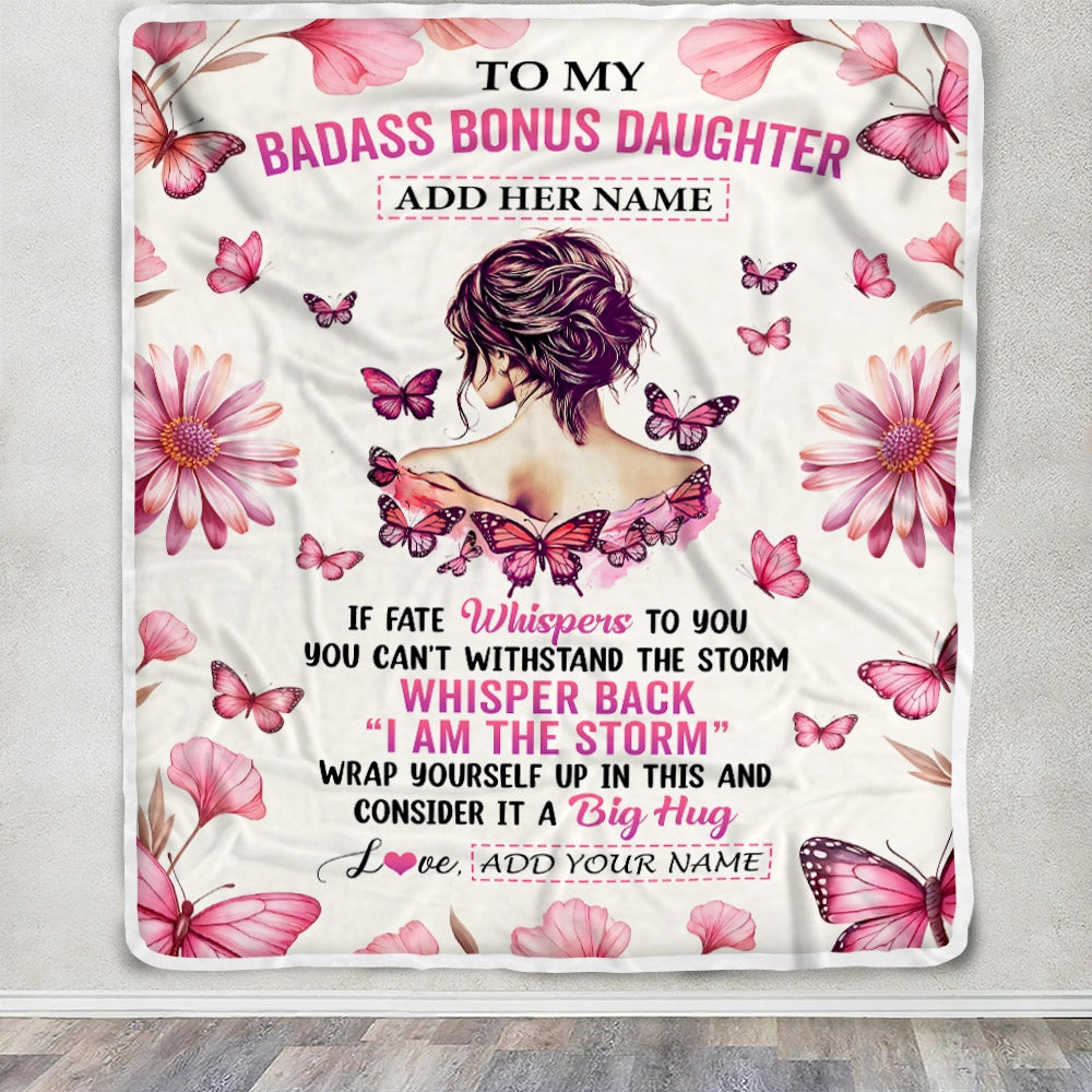Personalized To My Badass Bonus Daughter Blanket From Stepdad I Am The Storm Inspirational Strong Women Stepdaughter Gifts Birthday Christmas Fleece Blanket Shirt & Hoodie | teecentury