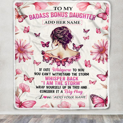 Personalized To My Badass Bonus Daughter Blanket From Stepdad I Am The Storm Inspirational Strong Women Stepdaughter Gifts Birthday Christmas Fleece Blanket Shirt & Hoodie | teecentury