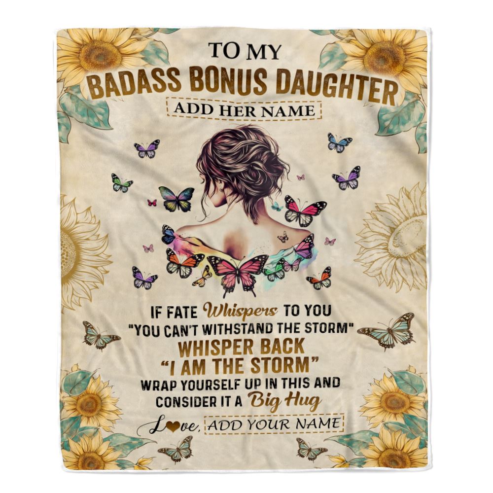 Personalized To My Badass Bonus Daughter Blanket From Stepdad Stepmom I Am The Storm Stepdaughter Gifts Birthday Christmas Customized Fleece Throw Blanket | teecentury