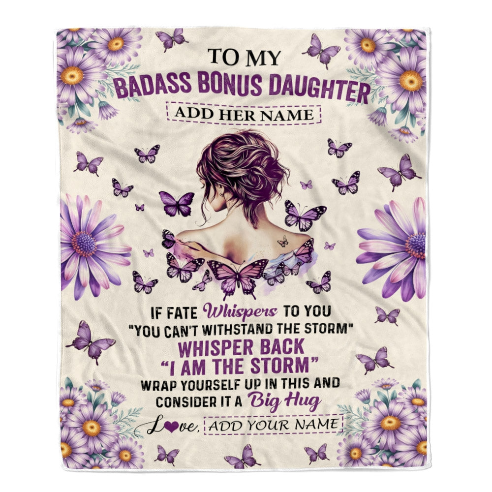 Personalized To My Badass Bonus Daughter Blanket From Stepdad Stepmom Purple Butterfly I Am The Storm Stepdaughter Gifts Birthday Christmas Fleece Blanket | teecentury