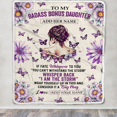 Personalized To My Badass Bonus Daughter Blanket From Stepdad Stepmom Purple Butterfly I Am The Storm Stepdaughter Gifts Birthday Christmas Fleece Blanket | teecentury