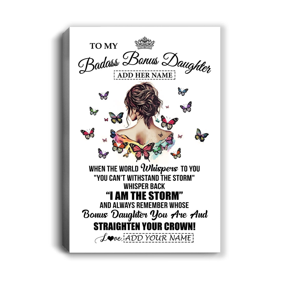 Personalized To My Badass Bonus Daughter I Am The Storm Canvas From Stepdad Stepmom Beautiful Step Daughter Birthday Gifts Christmas Adults Custom Print Framed Canvas | teecentury