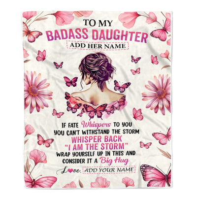 Personalized To My Badass Daughter Blanket From Dad Mom I Am The Storm Inspirational Strong Women Daughter Gifts Birthday Graduation Christmas Fleece Blanket Shirt & Hoodie | teecentury