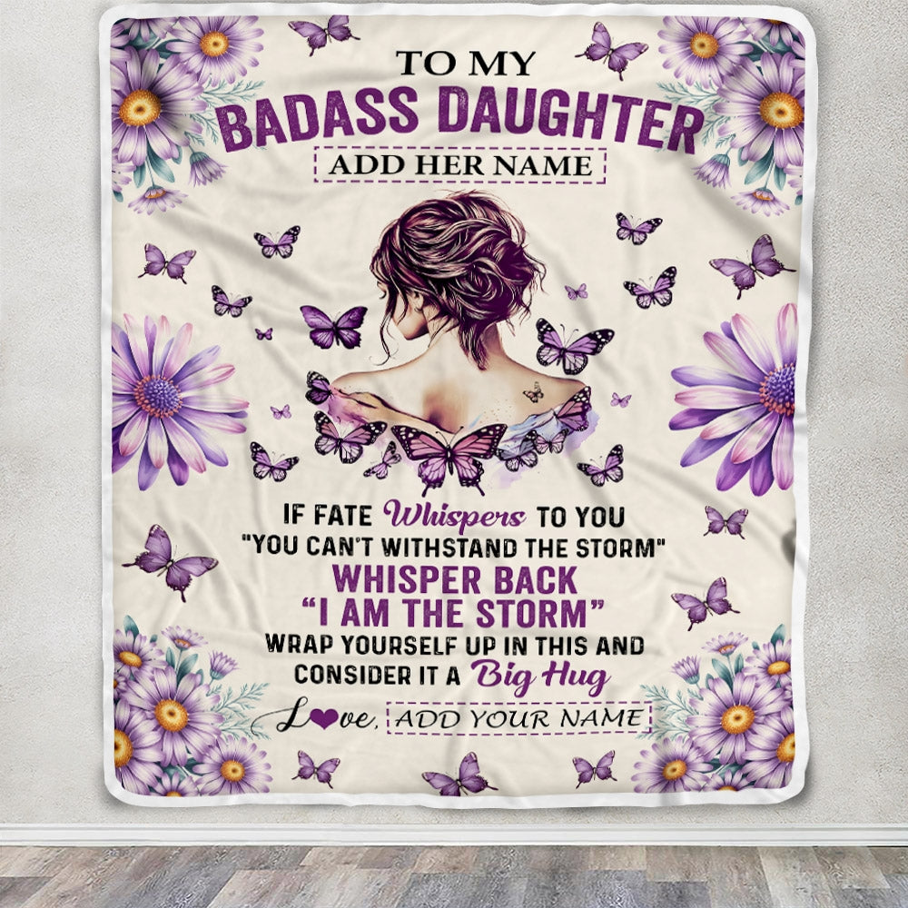 Personalized To My Badass Daughter Blanket From Dad Mom Purple Butterfly I Am The Storm Daughter Gifts Birthday Graduation Christmas Customized Fleece Blanket | teecentury