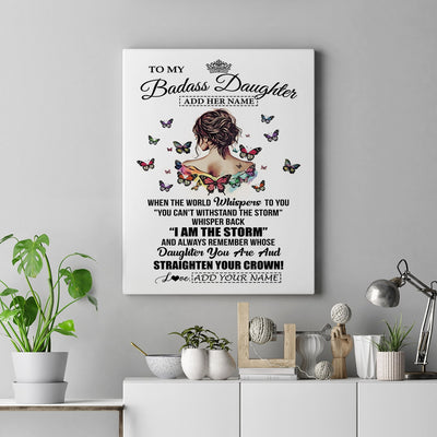Personalized To My Badass Daughter I Am The Storm Canvas From Dad Mom Father Beautiful Daughter Birthday Gifts Graduation Christmas Adults Custom Print Framed Canvas | teecentury