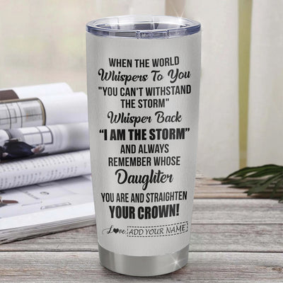 Personalized To My Badass Daughter I Am The Storm Tumbler From Dad Mom Father Beautiful Daughter Birthday Gifts Graduation Christmas Adults Custom Stainless Steel Mug | teecentury
