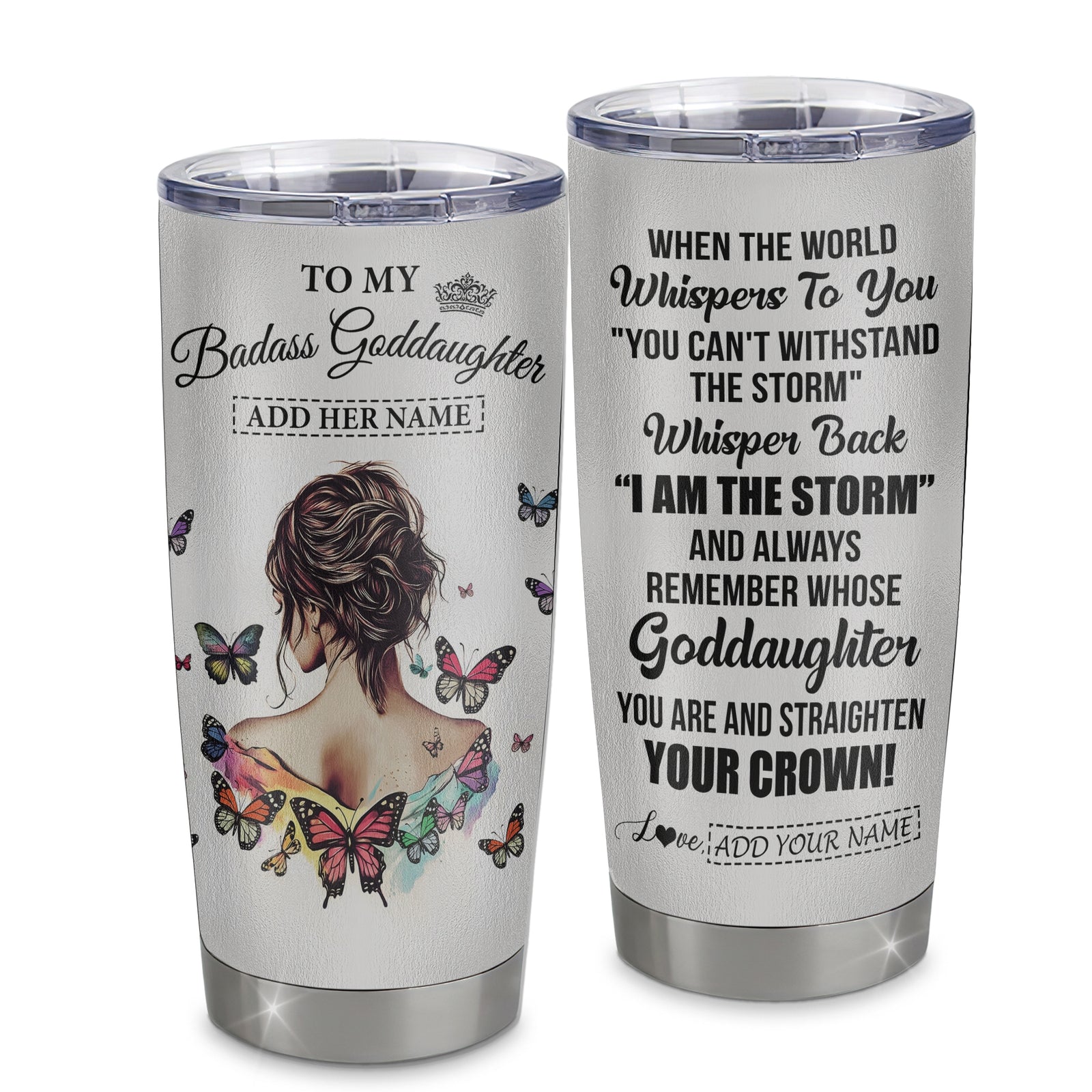 Personalized To My Badass Goddaughter I Am The Storm Tumbler From Godmother Beautiful Goddaughter Birthday Gifts Graduation Christmas Adults Custom Stainless Steel Mug | teecentury