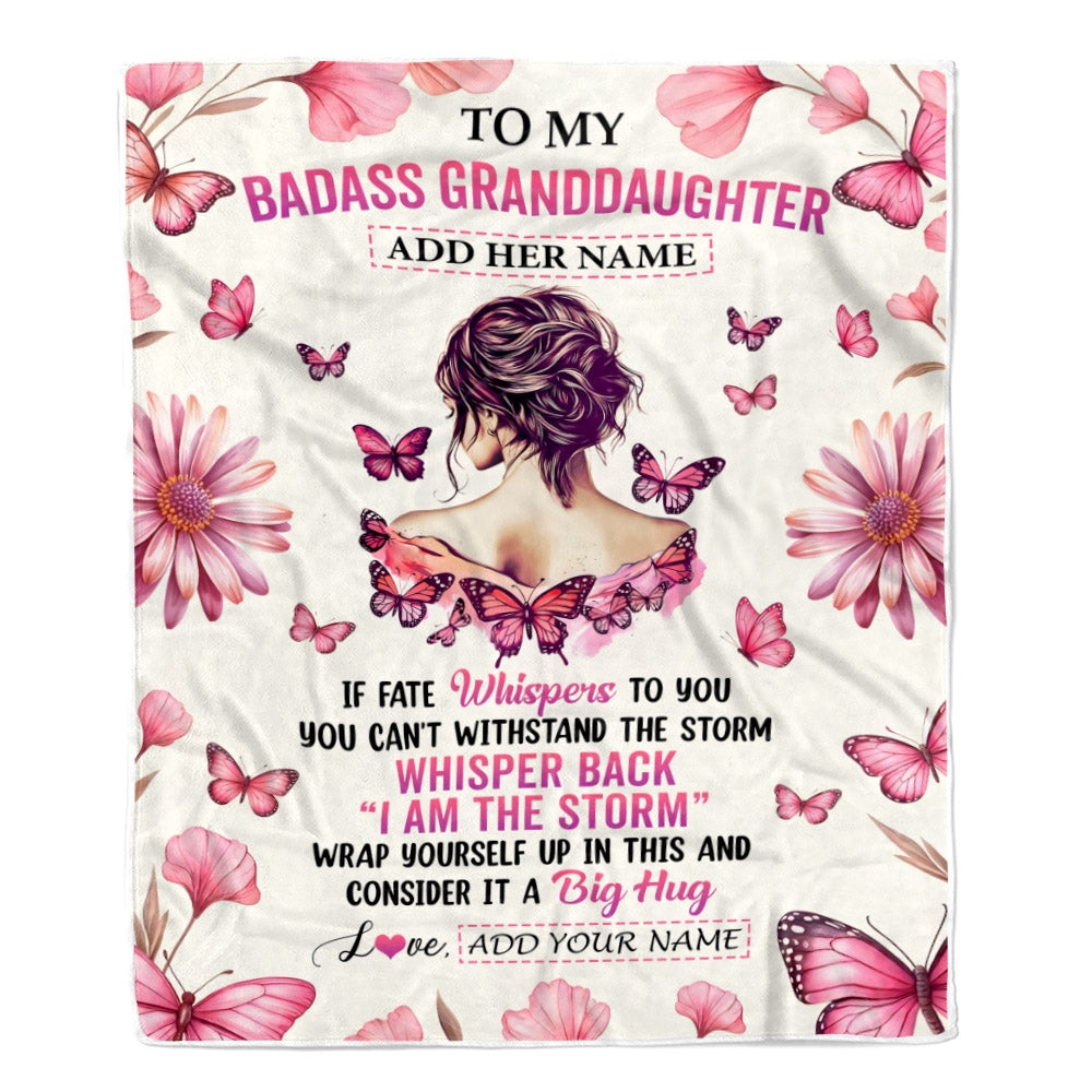 Personalized To My Badass Granddaughter Blanket From Grandpa I Am The Storm Inspirational Strong Women Granddaughter Gifts Birthday Christmas Fleece Blanket Shirt & Hoodie | teecentury