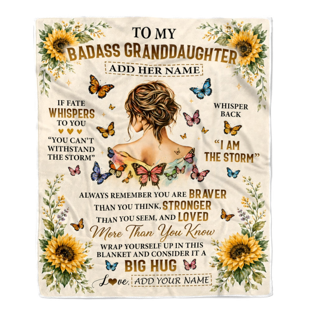 Personalized To My Badass Granddaughter Gifts From Grandma Sunflower Butterfly I Am The Storm Birthday Gift For Granddaughter Inspirational Fleece Blanket | teecentury