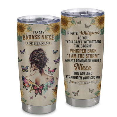 Personalized To My Badass Niece Tumbler From Uncle Aunt Auntie I Am The Storm Niece Gifts Birthday Graduation Christmas Custom Stainless Steel Cup Travel Mug | teecentury