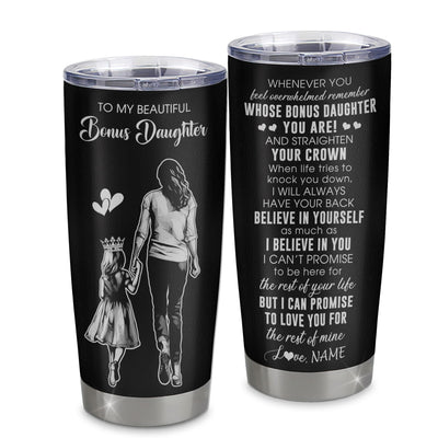 Personalized To My Beautiful Bonus Daughter Tumbler From Step Mom Believe In Yourself Stepdaughter Birthday Gifts Christmas Custom Stainless Steel Cup Travel Mug | teecentury