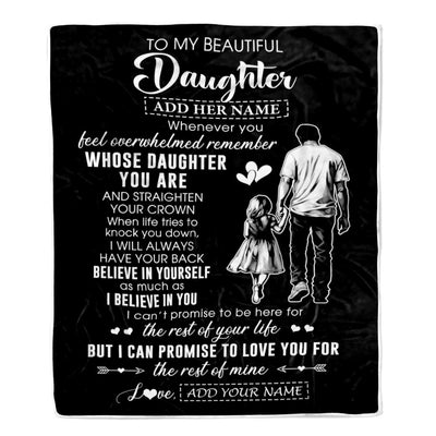 Personalized To My Beautiful Daughter Blanket From Dad Father Believe In Yourself Daughter Birthday Gifts Christmas Customized Fleece Throw Blanket | teecentury