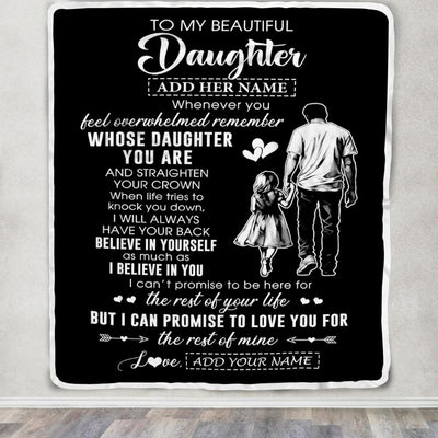 Personalized To My Beautiful Daughter Blanket From Dad Father Believe In Yourself Daughter Birthday Gifts Christmas Customized Fleece Throw Blanket | teecentury