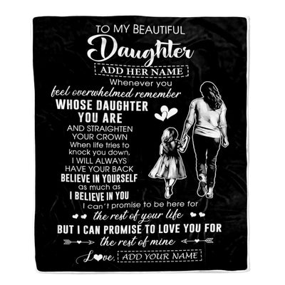Personalized To My Beautiful Daughter Blanket From Mom Mother Father Believe In Yourself Daughter Birthday Gifts Christmas Customized Fleece Throw Blanket | teecentury