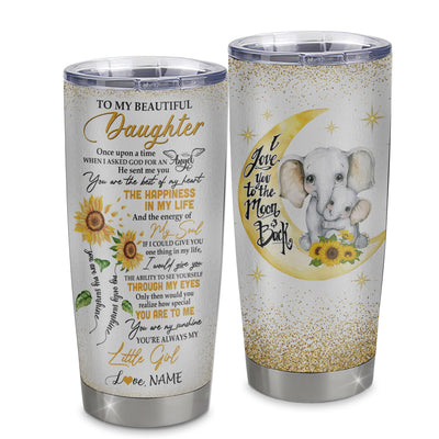 Personalized To My Beautiful Daughter From Mom Dad Mother Stainless Steel Tumbler Cup I Love You To Moon Elephant Sunflower Daughter Birthday Christmas Travel Mug | teecentury