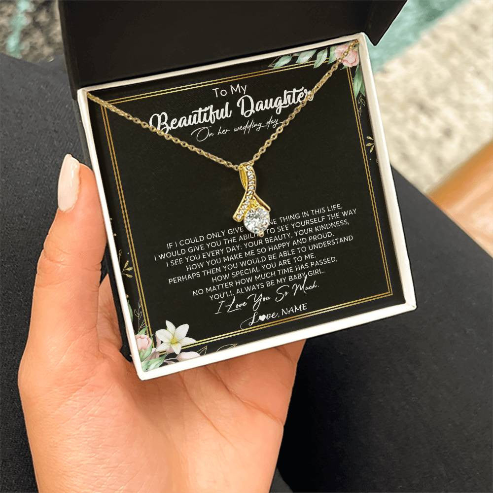 Alluring Beauty Necklace 18K Yellow Gold Finish | Personalized To My Beautiful Daughter Necklace From Mom I Could Give You One Thing In Life Daughter Wedding Day Bride Jewelry Customized Gift Box Message Card | teecentury