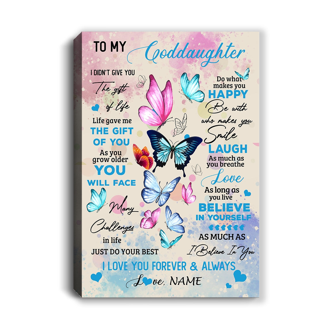 Personalized To My Beautiful Goddaughter Canvas From Godmother Aunt I Didn't Give You The Gift Of Life Butterfly Birthday Custom Wall Art Print Home Decor Framed Canvas | teecentury