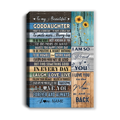 Personalized To My Beautiful Goddaughter Canvas From Godmother Today Is A Good Day To Great Day Wood Birthday Christmas Custom Wall Art Print Home Decor Framed Canvas | teecentury