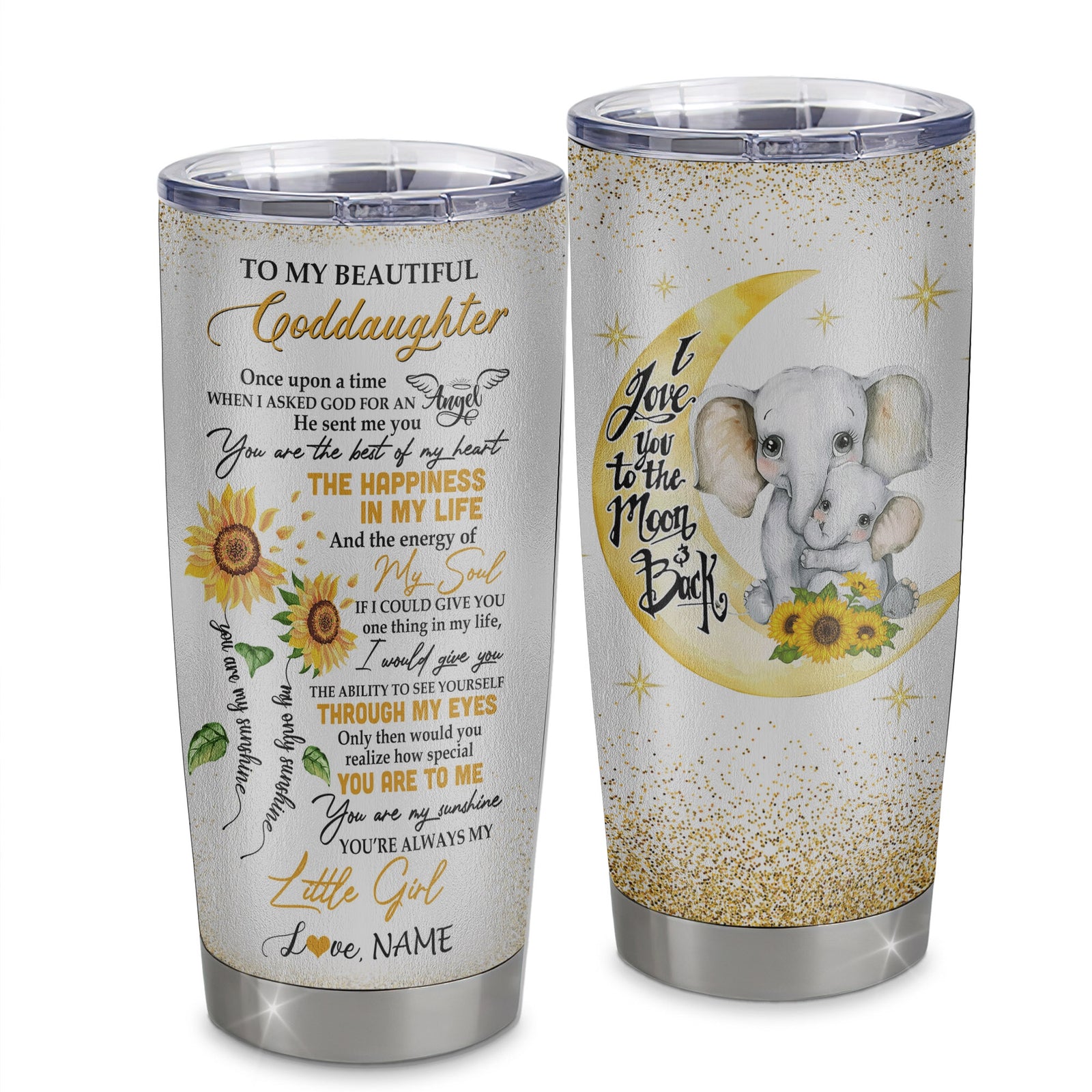 Personalized To My Beautiful Goddaughter From Godmother Stainless Steel Tumbler Cup I Love You To Moon Elephant Sunflower Goddaughter Birthday Christmas Travel Mug | teecentury