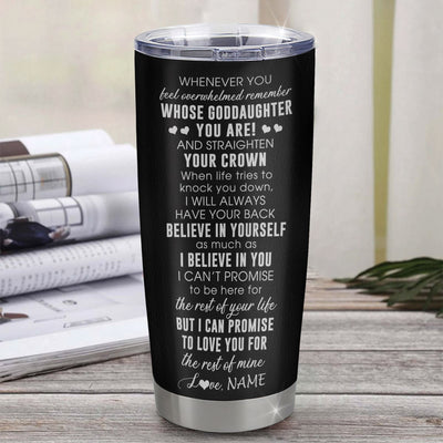 Personalized To My Beautiful Goddaughter Tumbler From Uncle Believe In Yourself Goddaughter Birthday Gifts Christmas Custom Stainless Steel Cup Travel Mug | teecentury