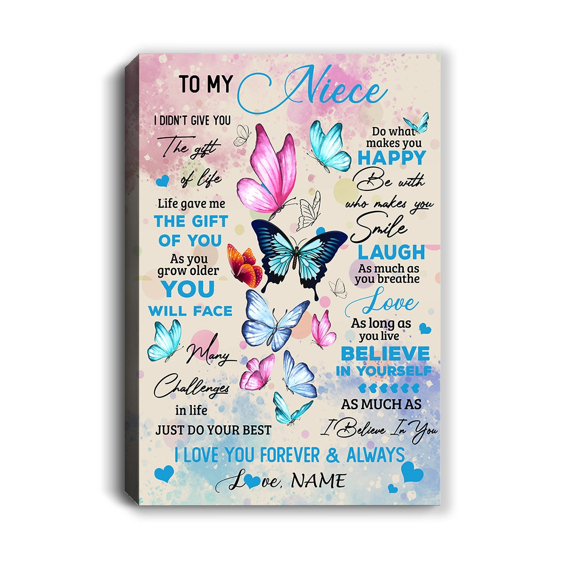Personalized To My Beautiful Niece Canvas from Aunt Auntie Uncle I Didn't Give You The Gift Of Life Butterfly Birthday Custom Wall Art Print Home Decor Framed Canvas | teecentury