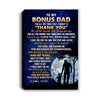 Personalized To My Bonus Dad Canvas From Stepdaughter Stepson Thank You Grateful Love Stepdad Birthday Gifts Fathers Day Christmas Custom Wall Art Print Framed Canvas | teecentury