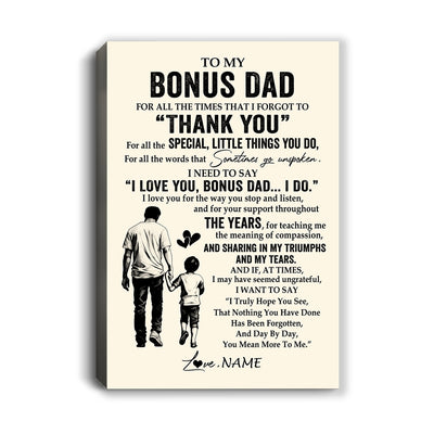 Personalized To My Bonus Dad Canvas From Stepson For All The Times That I Forgot To Thank You Stepdad Birthday Fathers Day Christmas Custom Wall Art Print Framed Canvas | teecentury