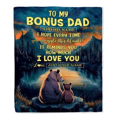 Personalized To My Bonus Dad Gifts Blanket From Stepson Stepdaughter I Love You Bear Stepdad Birthday Gifts Present For Fathers Day Christmas Fleece Blanket | teecentury