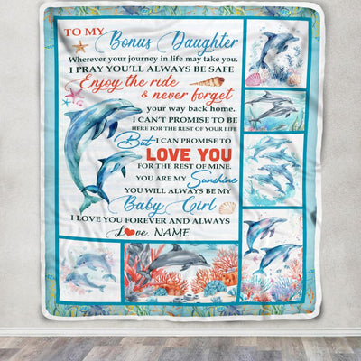Personalized To My Bonus Daughter Blanket Dolphin From Stepmom My Sunshine Baby Girl Stepdaughter Birthday Gifts Christmas Bed Fleece Throw Blanket | teecentury