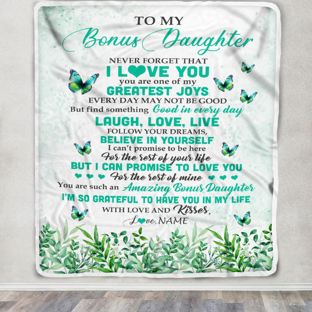 Personalized To My Bonus Daughter Blanket From Bonus Mom Butterfly Laugh Love Live Birthday Motivational Quote Christmas Customized Gift Fleece Throw Blanket | teecentury