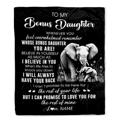 Personalized To My Bonus Daughter Blanket From Mom Dad Whenever You Feel Elephant Stepdaughter Birthday Gifts Graduation Christmas Customized Fleece Blanket | teecentury