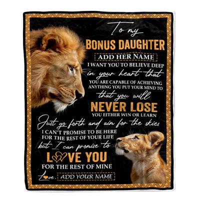Personalized To My Bonus Daughter Blanket From Stepdad Dad You Will Never Lose Lion Stepdaughter Birthday Gifts Christmas Customized Fleece Throw Blanket | teecentury