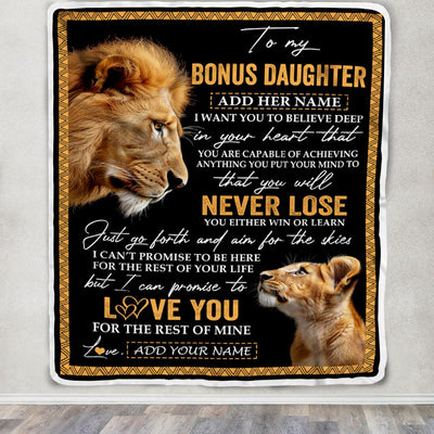 Personalized To My Bonus Daughter Blanket From Stepdad Dad You Will Never Lose Lion Stepdaughter Birthday Gifts Christmas Customized Fleece Throw Blanket | teecentury