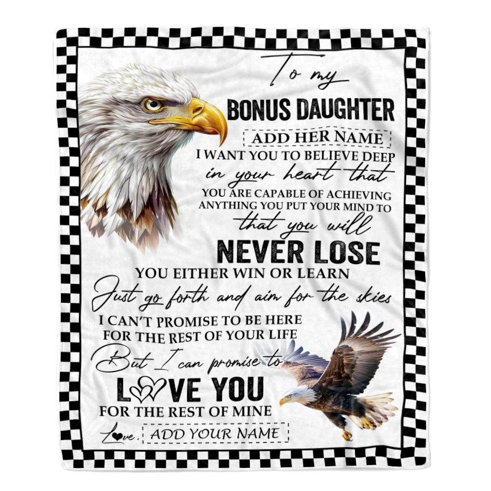 Personalized To My Bonus Daughter Blanket From Stepdad You Will Never Lose Eagle Stepdaughter Birthday Gifts Graduation Christmas Customized Fleece Blanket | teecentury