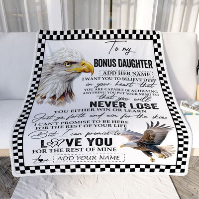 Personalized To My Bonus Daughter Blanket From Stepdad You Will Never Lose Eagle Stepdaughter Birthday Gifts Graduation Christmas Customized Fleece Blanket | teecentury