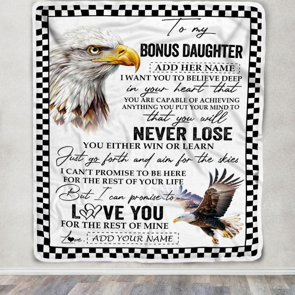Personalized To My Bonus Daughter Blanket From Stepdad You Will Never Lose Eagle Stepdaughter Birthday Gifts Graduation Christmas Customized Fleece Blanket | teecentury