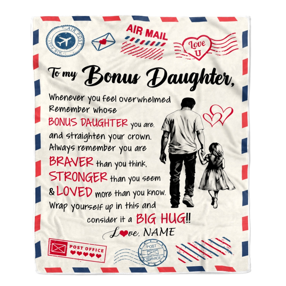Personalized To My Bonus Daughter Blanket From Stepfather Braver Stronger Loved Airmail Stepdaughter Birthday Graduation Christmas Customized Fleece Blanket | teecentury