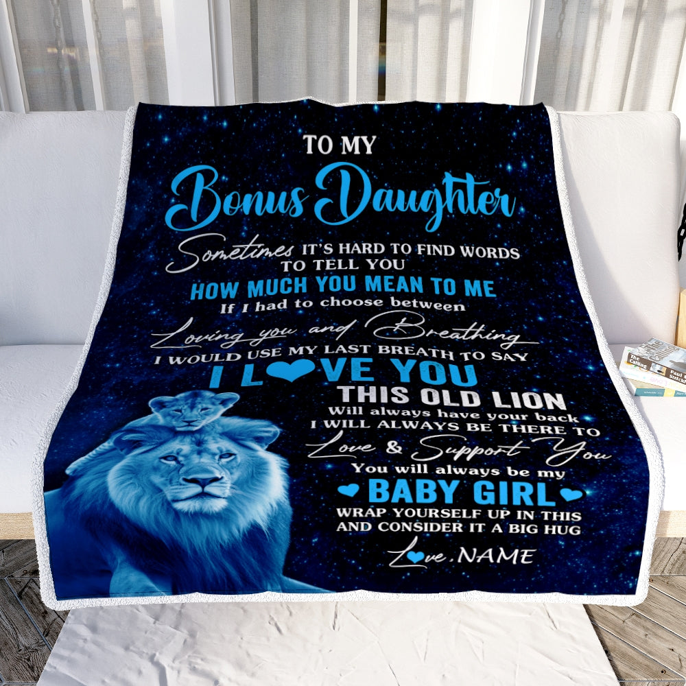 Personalized To My Bonus Daughter Blanket From Stepfather I Love You This Old Lion Daughter Birthday Graduation Christmas Customized Bed Fleece Throw Blanket | teecentury