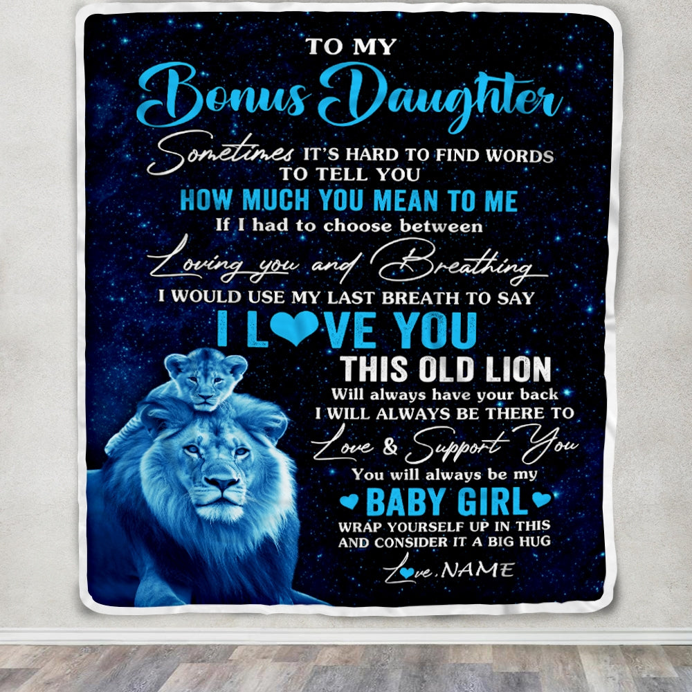 Personalized To My Bonus Daughter Blanket From Stepfather I Love You This Old Lion Daughter Birthday Graduation Christmas Customized Bed Fleece Throw Blanket | teecentury