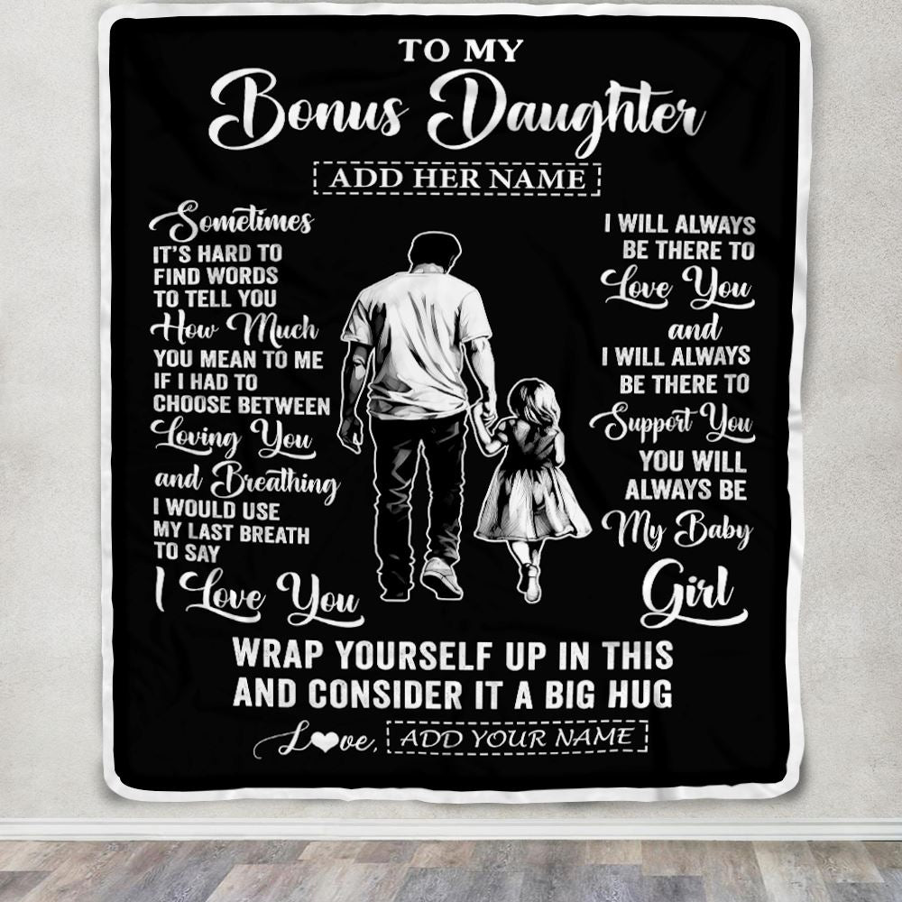 Personalized To My Bonus Daughter Blanket From Stepfather Stepdad Sometimes It's Hard Stepdaughter Birthday Gifts Christmas Customized Fleece Throw Blanket | teecentury