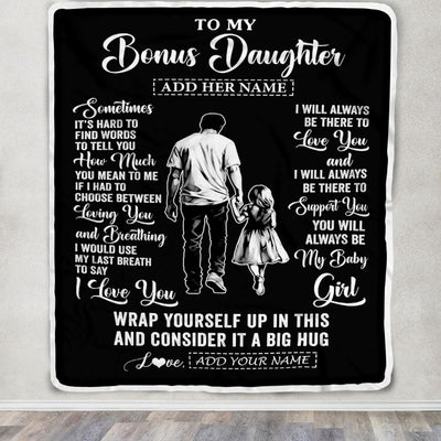 Personalized To My Bonus Daughter Blanket From Stepfather Stepdad Sometimes It's Hard Stepdaughter Birthday Gifts Christmas Customized Fleece Throw Blanket | teecentury