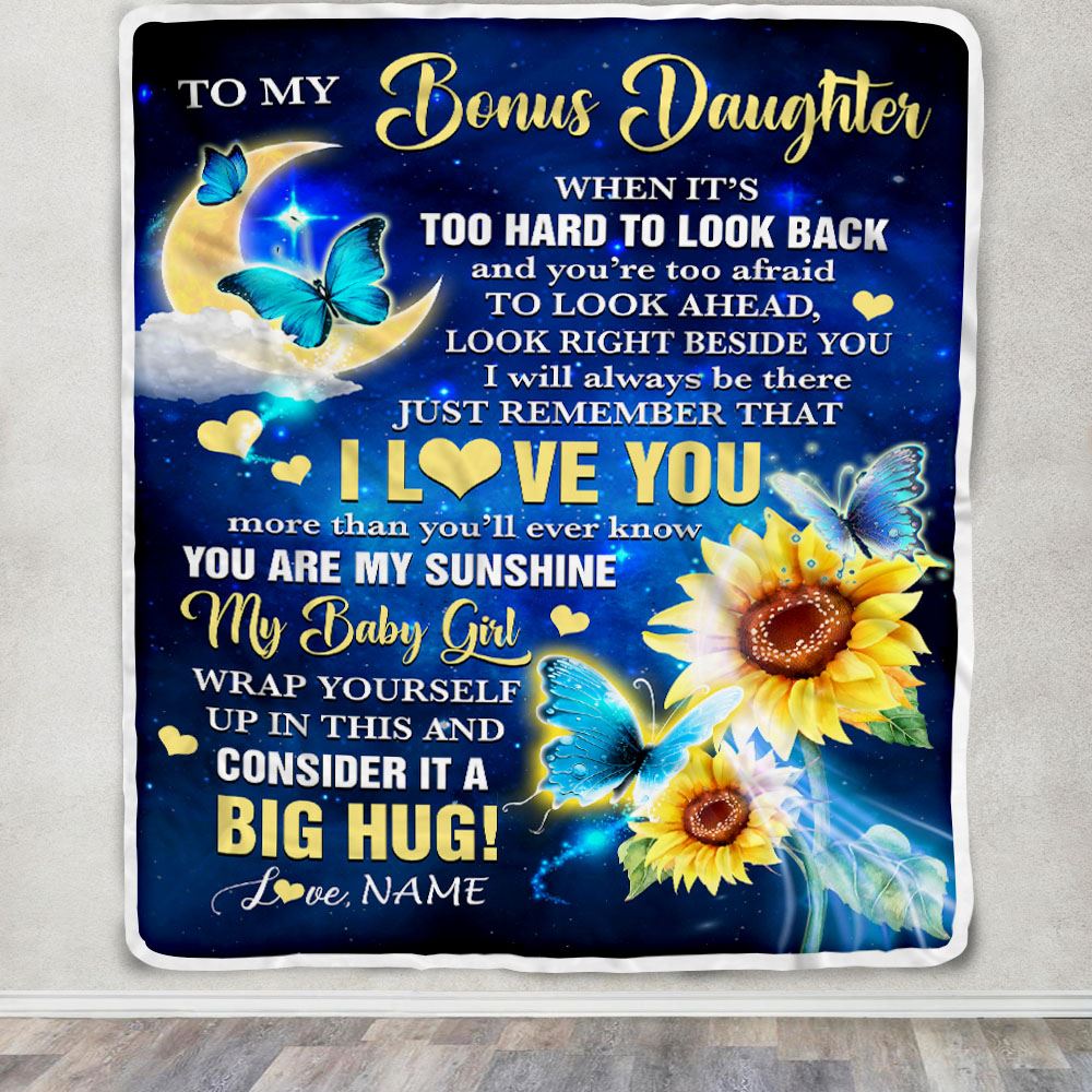Personalized To My Bonus Daughter Blanket From Stepmom Butterfly I Will Always Be There Stepdaughter Birthday Graduation Christmas Customized Fleece Blanket | teecentury