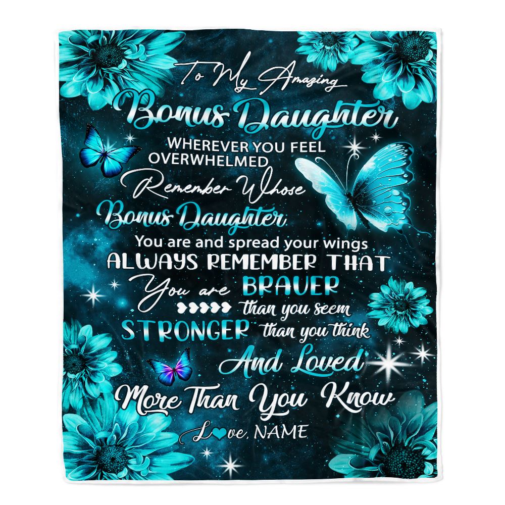 Personalized To My Bonus Daughter Blanket From Stepmom Butterfly You Are Braver Than You Seem Stepdaughter Birthday Christmas Customized Fleece Throw Blanket | teecentury